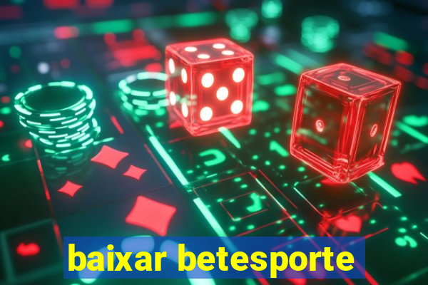 baixar betesporte